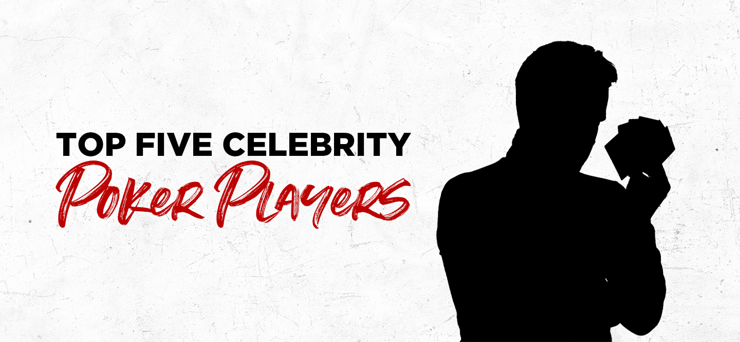 Top five celebrity poker players